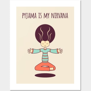 Pyjama is my Nirvana Posters and Art